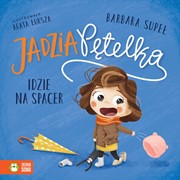 Jadzia Pętelka idzie na spacer 9788382405231