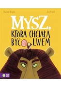 Mysz, która chciała być lwem 9788381549042 hobby art